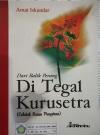 Image of Dari balik perang di tegal kurusetra (celoteh kaum pinggiran)